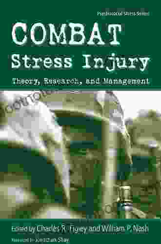 Combat Stress Injury: Theory Research and Management (Psychosocial Stress Series)