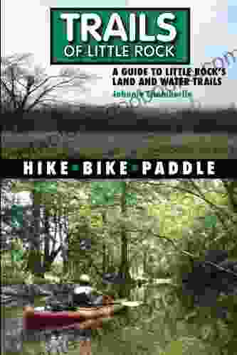 Trails Of Little Rock: Hiking Biking And Kayaking Trails In Little Rock