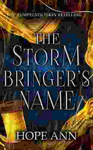 The Stormbringer S Name: A Rumplestiltskin Novella (Legends Of Light 5)