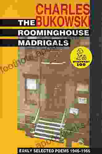 The Roominghouse Madrigals: Early Selected Poems 1946 1966