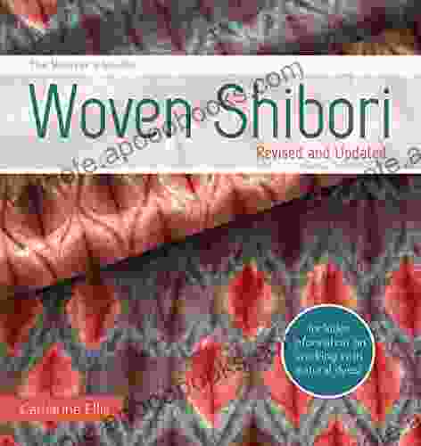 The Weaver s Studio Woven Shibori: Revised and Updated