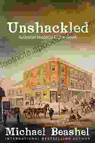 Unshackled: Australian Historical Fiction Novel (The Australian Sandstone 2)