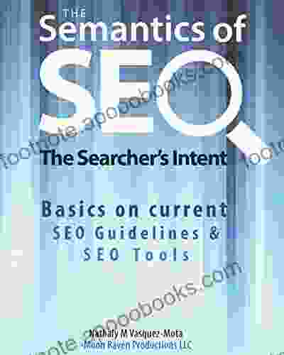 The Semantics of SEO: The Searcher s Intent Basic Edition