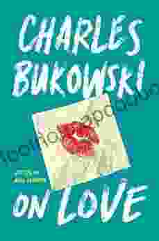 On Love Charles Bukowski