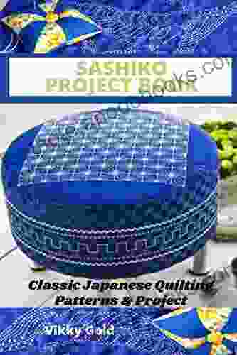 SASHIKO POJECT : CLASSIC JAPANESE QUILTING PATTERNS AND PROJECT