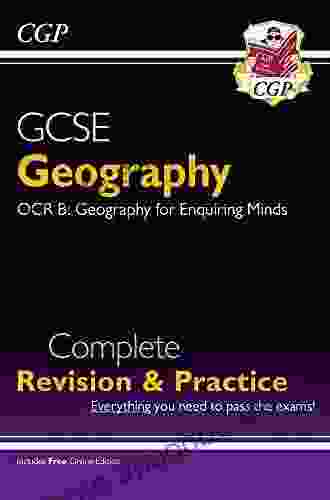 Grade 9 1 GCSE Geography OCR B Complete Revision Practice: Perfect For Catch Up And The 2024 And 2024 Exams (CGP GCSE Geography 9 1 Revision)