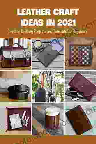 Leather Craft Ideas In 2024: Leather Crafting Projects And Tutorials For Beginners