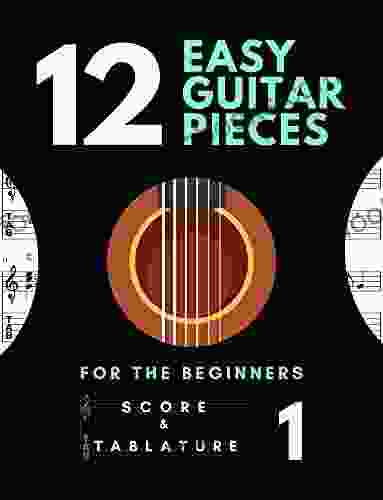 12 Easy Guitar Pieces I Classic Popular Song in Standard Notation Tablature and Chords for Beginners: TAB and Scores with Short Description and Chord Chart Ukulele Strum I Music Gift for Guitarists