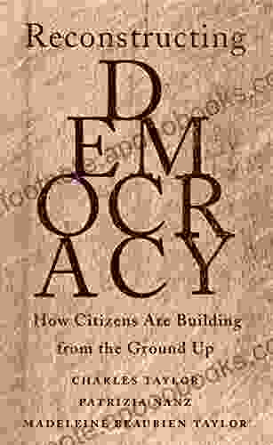 Reconstructing Democracy: How Citizens Are Building from the Ground Up