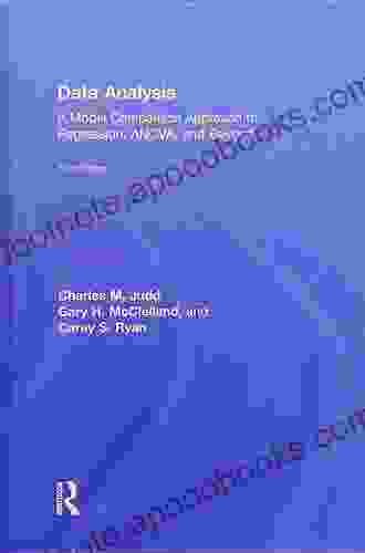 Data Analysis: A Model Comparison Approach To Regression ANOVA And Beyond Third Edition