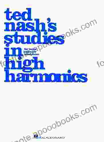 Ted Nash s Studies in High Harmonics