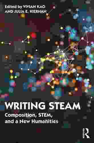 Writing STEAM: Composition STEM And A New Humanities