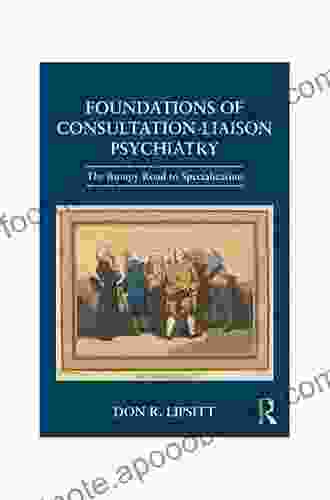 Foundations Of Consultation Liaison Psychiatry: The Bumpy Road To Specialization