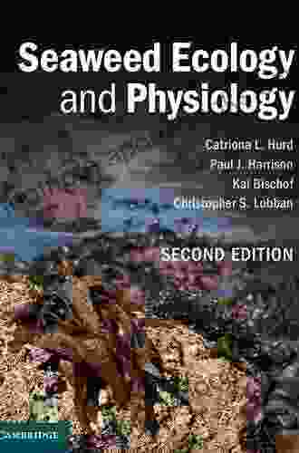 Seaweed Ecology and Physiology Catriona L Hurd