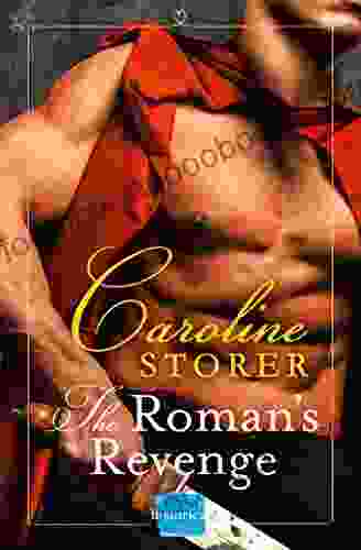 The Roman S Revenge Caroline Storer