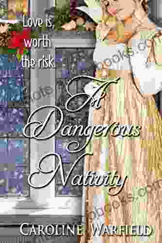 A Dangerous Nativity (The Dangerous Series)