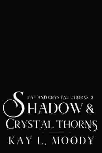 Shadow and Crystal Thorns (Fae and Crystal Thorns 2)