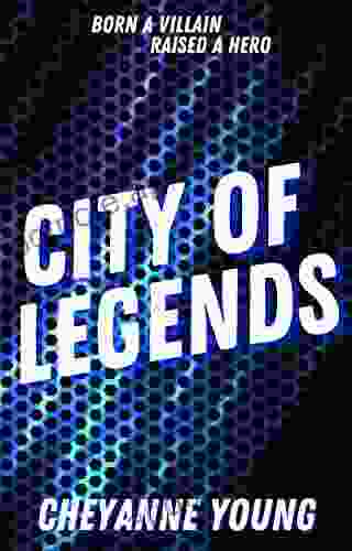 City Of Legends: A Young Adult Superhero Romance