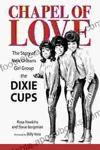 Chapel of Love: The Story of New Orleans Girl Group the Dixie Cups (American Made Music Series)