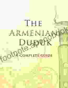 The Armenian Duduk: A Complete Guide