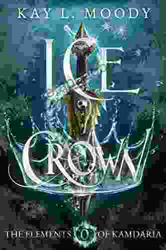 Ice Crown (The Elements Of Kamdaria)