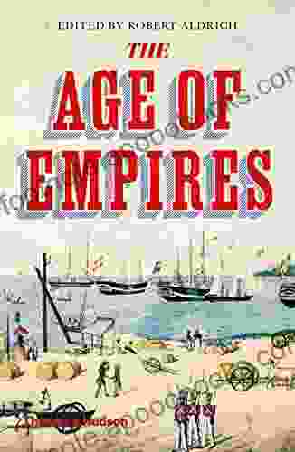 The Age of Empires Robert Aldrich