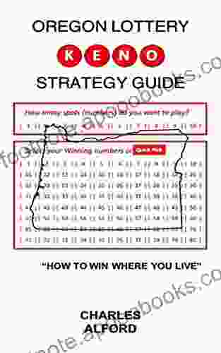 OREGON LOTTERY KENO STRATEGY GUIDE: How To Win Where You Live (STATE LOTTERY KENO)