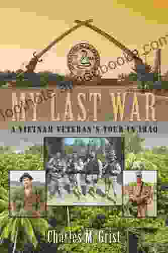 My Last War: A Vietnam Veteran S Tour in Iraq