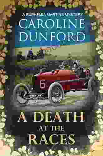 A Death At The Races (Euphemia Martins Mystery 14): Will A Race Across Europe End In Disaster? (Euphemia Martins Mysteries)